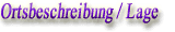 Ortsbeschreibung / Lage