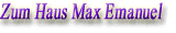 Zum Haus Max Emanuel